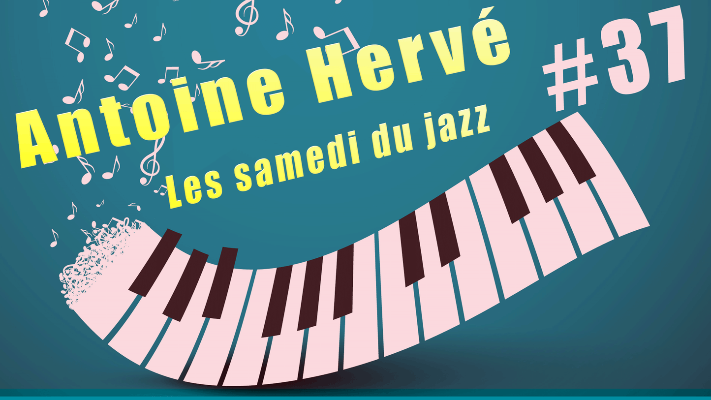 Les Samedis du Jazz #37 Replay : Harmonisation d'un standard