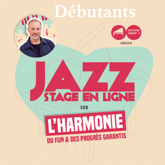 Stage en ligne d'Harmonie Jazz débutants Avril 2024 (tous intruments)