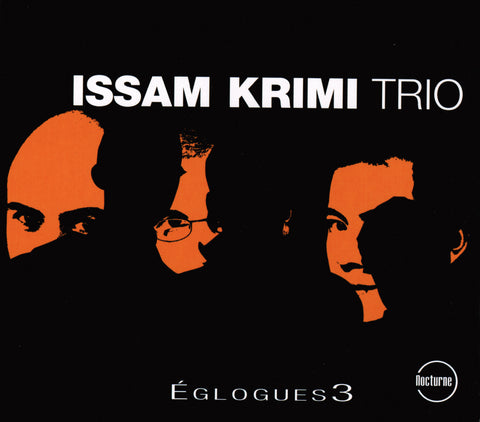 EGLOGUES 3 - Issam Krimi trio album - (2004) - Han Sen Limtung sax -Sébastien Brun - drums|EGLOGUES 3 - Issam Krimi en trio - (2004) - Han Sen Limtung sax -Sébastien Brun - batterie.