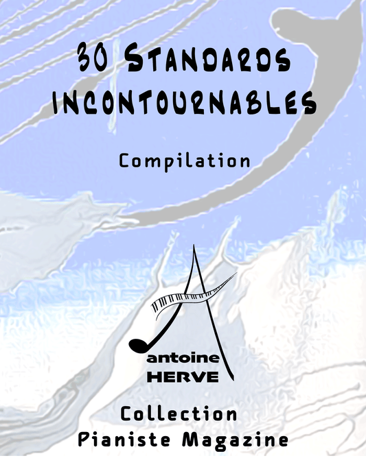 30 Cours de Piano jazz sur les Standards INCONTOURNABLES