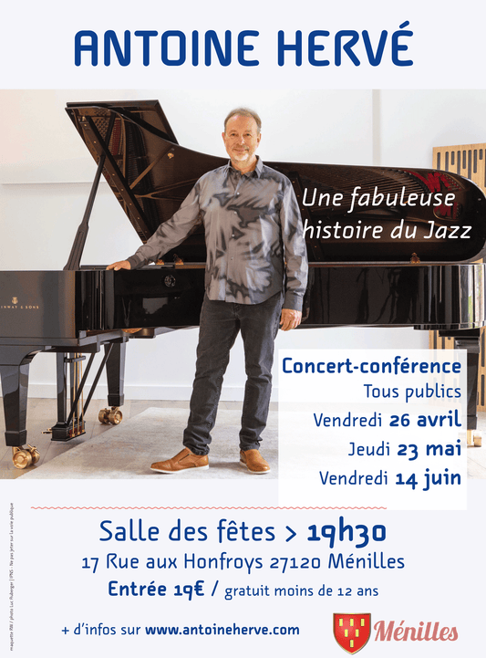 Une Fabuleuse Histoire du Jazz - 3 Concerts-Conférences par le célèbre pianiste de jazz Antoine Hervé à Ménilles (27)