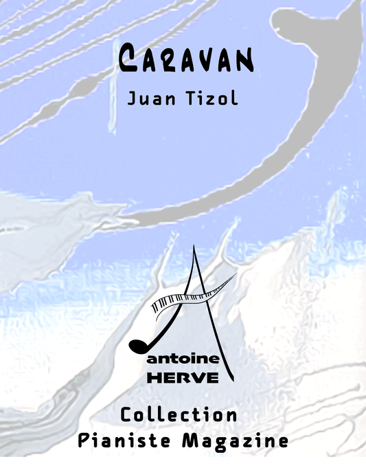 CARAVAN - Cours de Piano par Antoine Hervé