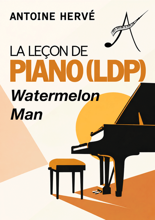 WATERMELON MAN - Cours de Piano par Antoine Hervé