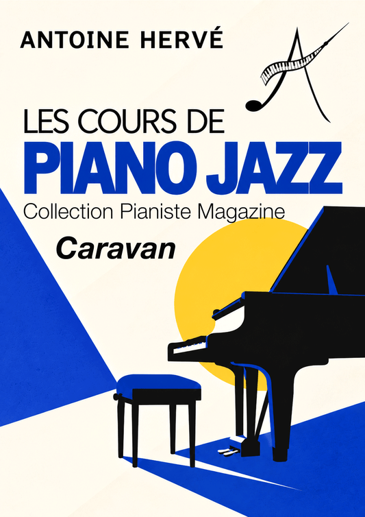 CARAVAN - Cours de Piano par Antoine Hervé