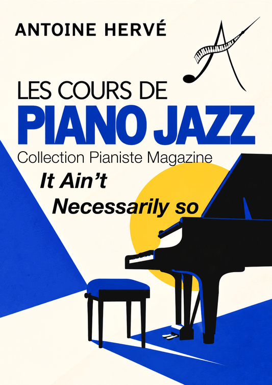 IT AIN'T NECESSARILY SO - Cours de Piano par Antoine Hervé