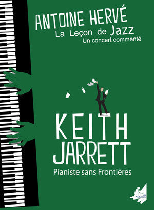 The Jazz Lesson: "KEITH JARRETT, PIANIST WITHOUT BORDERS"|La Leçon de Jazz: "KEITH JARRETT, PIANISTE SANS FRONTIERES"