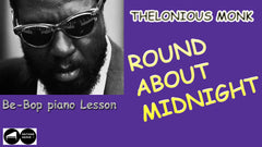 Round About Midnight - Be-Bop Lesson Intermediate & advanced|Round About Midnight - cours  Be-Bop Intermédiaires & avancés