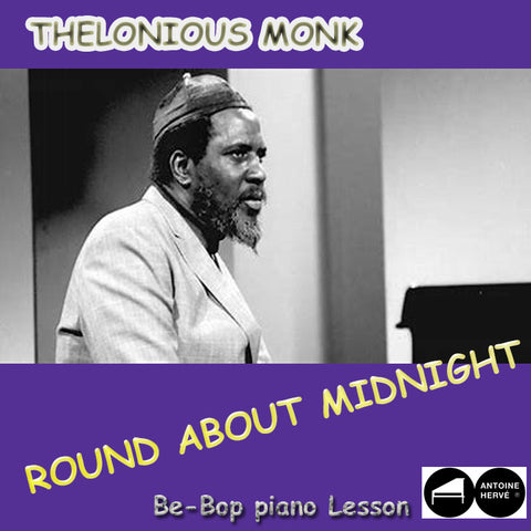 Round About Midnight - Be-Bop Lesson Intermediate & advanced|Round About Midnight - cours  Be-Bop Intermédiaires & avancés