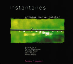 INSTANTANÉS - Quintet album featuring Markus Stockhausen|INSTANTANÉS - Album en Quintette avec Markus Stockhausen